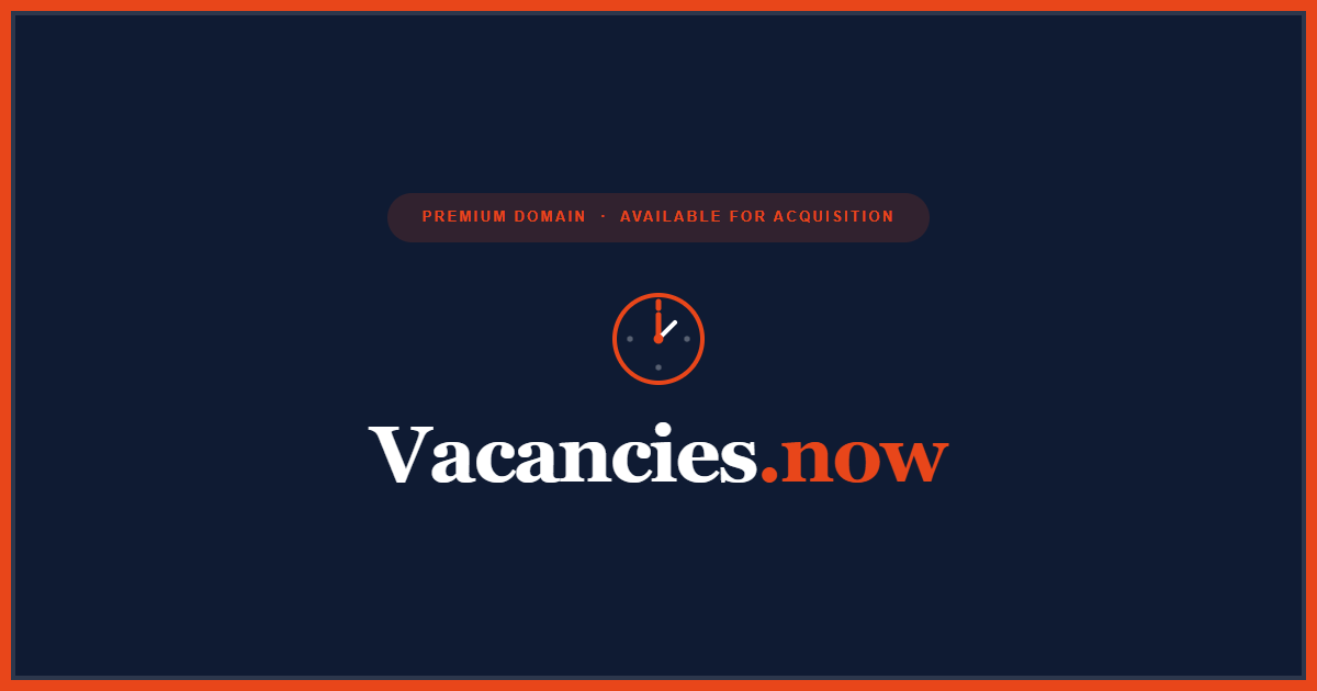 Vacancies.now | Premium Domain For Sale | AI Hiring Brand